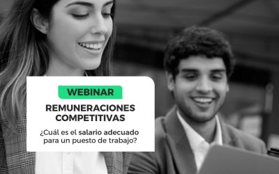 Webinar “Remuneraciones competitivas ¿Cuál es el salario adecuado para un puesto de trabajo?”